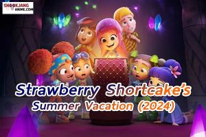 "Strawberry Shortcake’s Summer Vacation (2024)